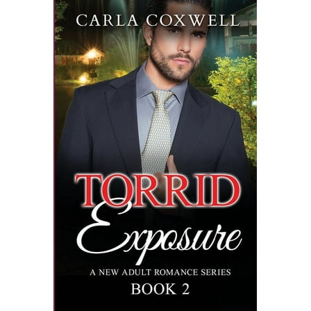 Torrid Exposure New Adult Romance Torrid Exposure - Book 2, Book 2, (Paperback)