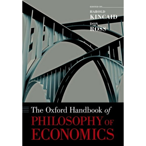 Oxford Handbooks The Oxford Handbook of Philosophy of Economics, (Paperback)
