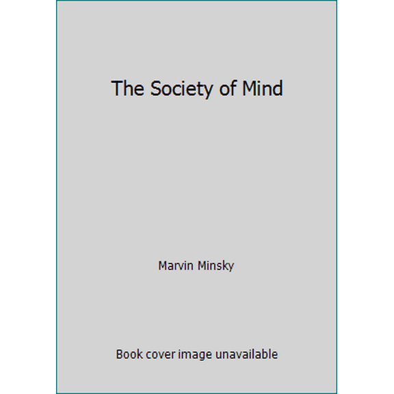 Pre-Owned The Society of Mind (Hardcover) 0671607405 9780671607401