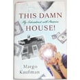 thumbnail image 1 of Pre-Owned This Damn House:: My Subcontract with America (Hardcover) 0679428402 9780679428404, 1 of 1
