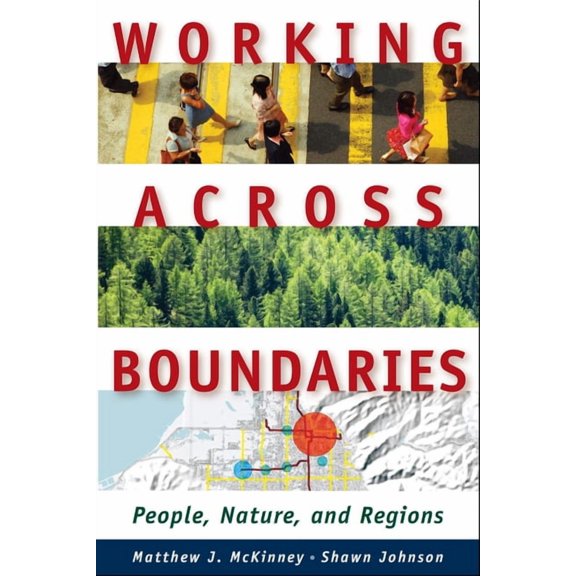 Working Across Boundaries: People, Nature, and Regions (Paperback)