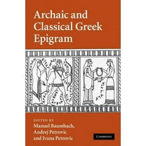 Archaic and Classical Greek Epigram, (Hardcover)