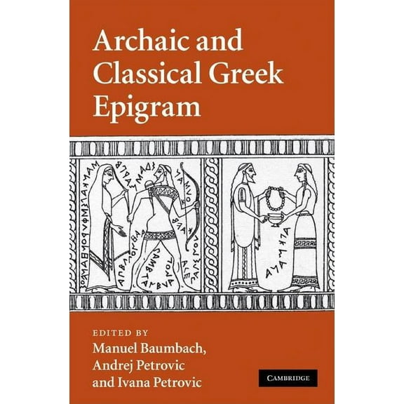 Archaic and Classical Greek Epigram, (Hardcover)