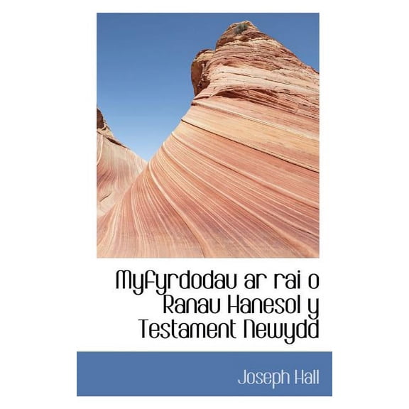 Myfyrdodau AR Rai O Ranau Hanesol y Testament Newydd (Paperback)