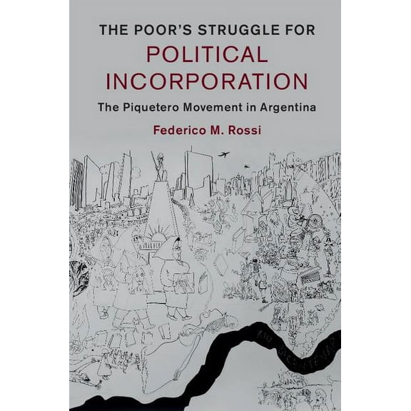 Cambridge Studies in Contentious Politic The Poor's Struggle for Political Incorporation, (Hardcover)