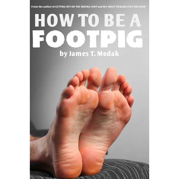 How to Be a Footpig (Paperback)