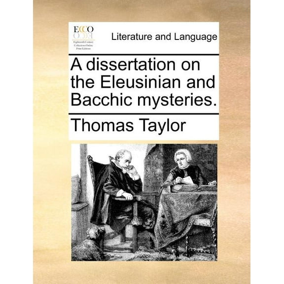 A Dissertation on the Eleusinian and Bacchic Mysteries. (Paperback)