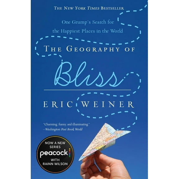 The Geography of Bliss: One Grump's Search for the Happiest Places in the World, (Paperback)