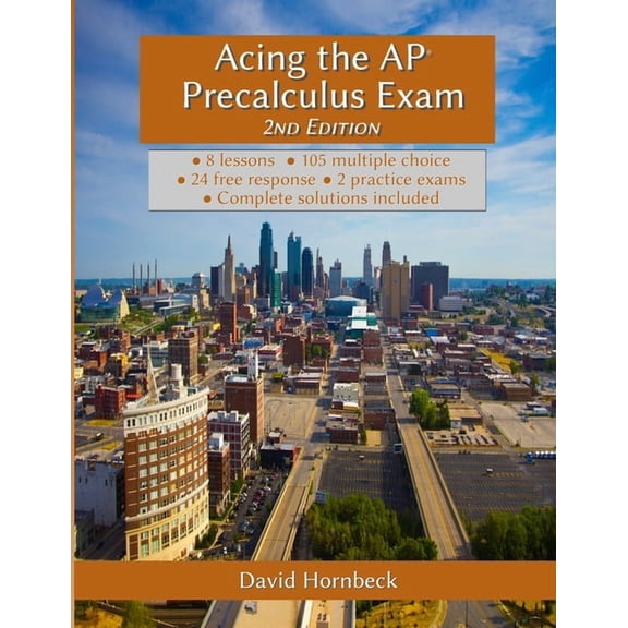 Acing the AP Precalculus Exam 2nd Edition (with solutions), (Paperback)