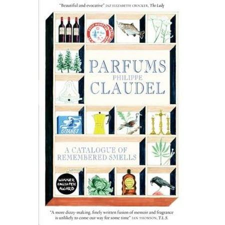 Parfums A Catalogue Of Remembered Smells Walmart Com