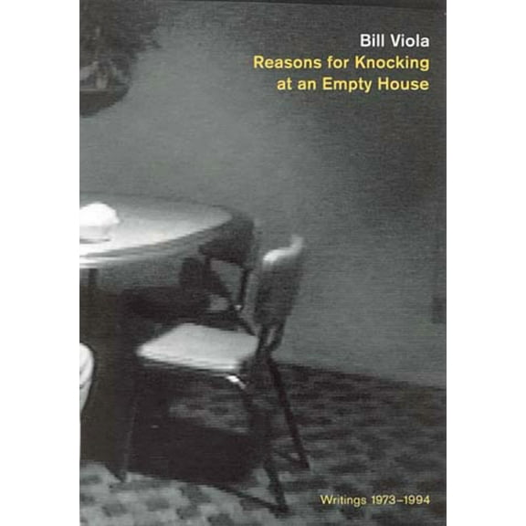 Writing Art Reasons for Knocking at an Empty House: Writings 1973-1994, (Paperback)