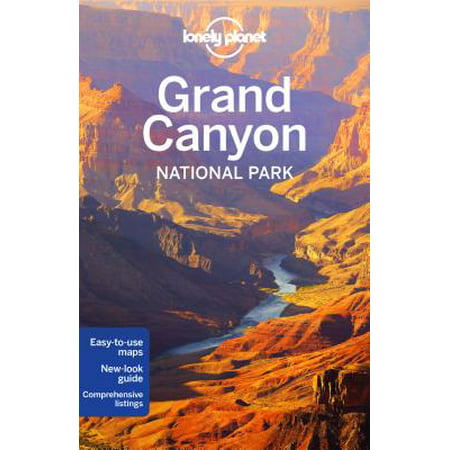 Lonely Planet Grand Canyon National Park: Lonely Planet Grand Canyon National Park -