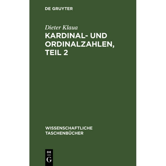 Wissenschaftliche Taschenbücher Kardinal- Und Ordinalzahlen, Teil 2: Einführung in Die Allgemeine Mengenlehre III/2, Book 141, (Hardcover)
