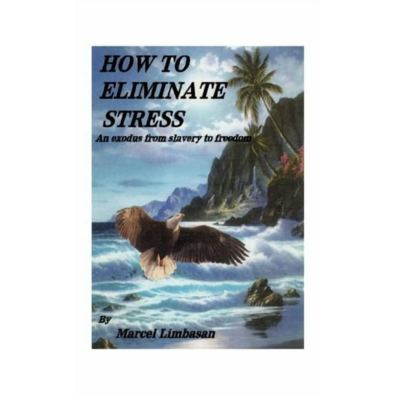 How to Eliminate Stress, (Paperback)