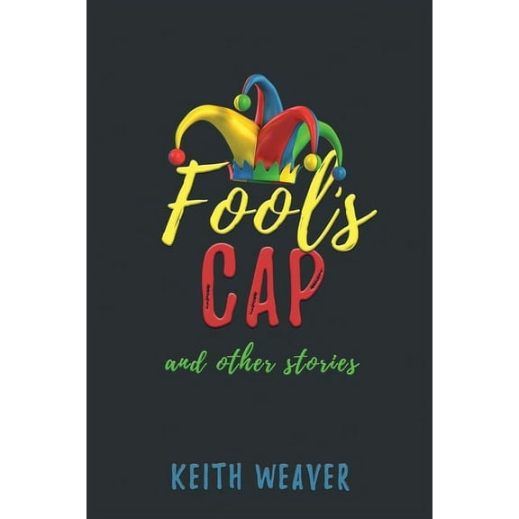 Fool's Cap and Other Stories, (Paperback)
