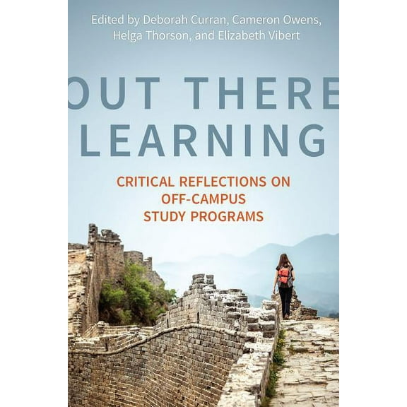 Out There Learning: Critical Reflections on Off-Campus Study Programs (Hardcover)