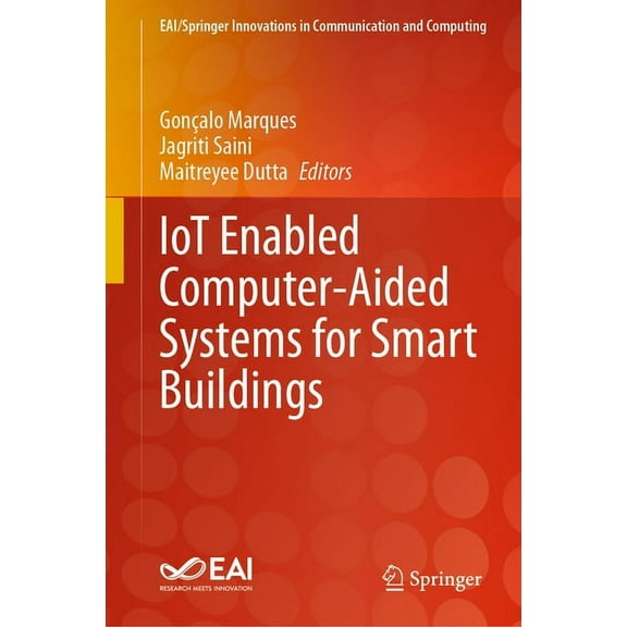 Eai/Springer Innovations in Communicatio Iot Enabled Computer-Aided Systems for Smart Buildings, (Hardcover)