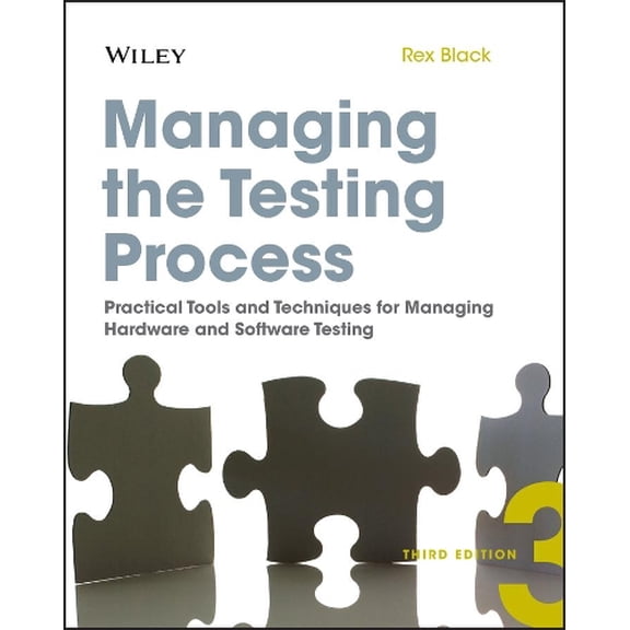 Pre-Owned Managing the Testing Process: Practical Tools andTechniques for Managing Hardware and Software Testing, Third Edition Paperback