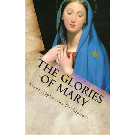 The Glories of Mary (Paperback)