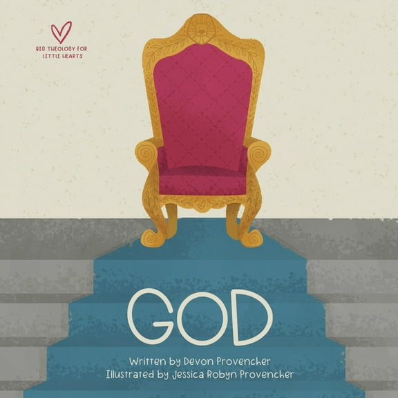 Big Theology for Little Hearts God, (Board Book)