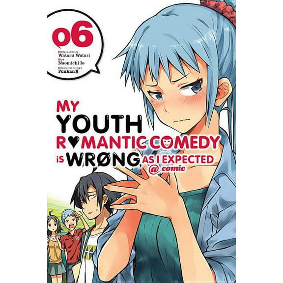 My Youth Romantic Comedy Is Wrong, as I  My Youth Romantic Comedy Is Wrong, as I Expected @ Comic, Vol. 6 (Manga): Volume 6, Book 6, (Paperback)