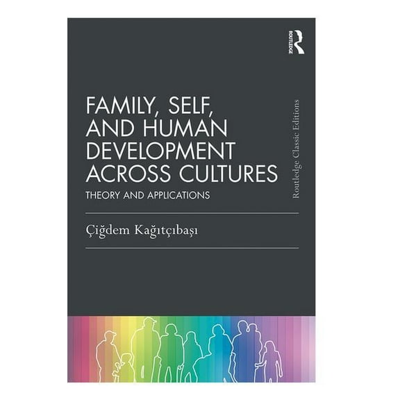 Psychology Press & Routledge Classic Edi Family, Self, and Human Development Across Cultures: Theory and Applications, (Paperback)