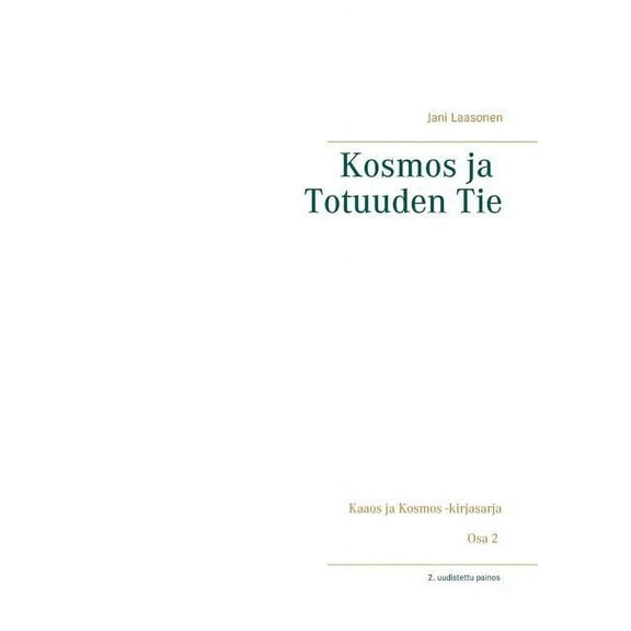 Kosmos ja Totuuden Tie: 2. uudistettu painos, (Paperback)