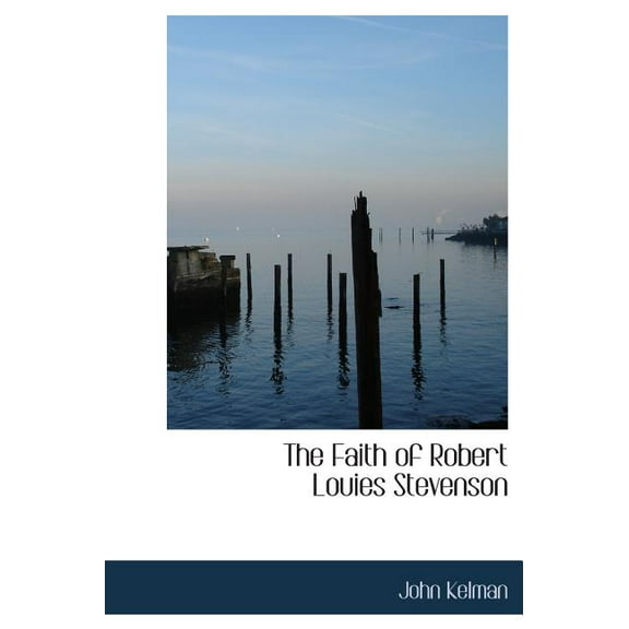 The Faith of Robert Louies Stevenson (Hardcover)