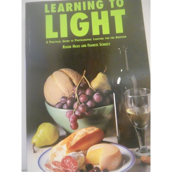 Pre-Owned Learning to Light: Easy and Affordable Techniques for the Photographer, 9780817441791, 0817441794, Paperback, First edition (presumed; no earlier dates stated) edition