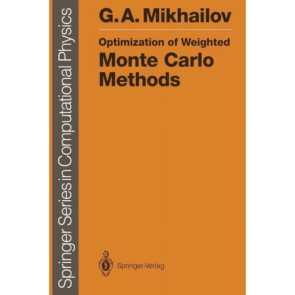 Scientific Computation Optimization of Weighted Monte Carlo Methods, (Paperback)