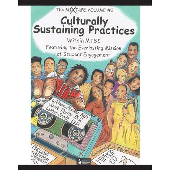 Pre-Owned The Mixtape Volume 1: Culturally Sustaining Practices Within MTSS Featuring the Everlasting Mission of Student Engagement, 9780865865600, 0865865604, Paperback,