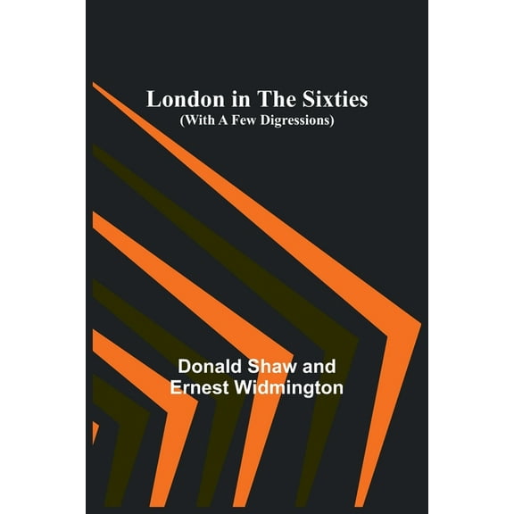London in the Sixties (with a few digressions), (Paperback)