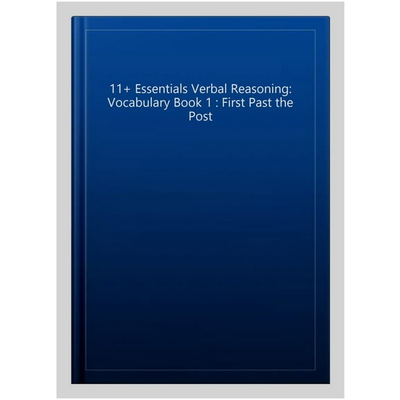 11  Essentials Verbal Reasoning: Vocabulary Book 1