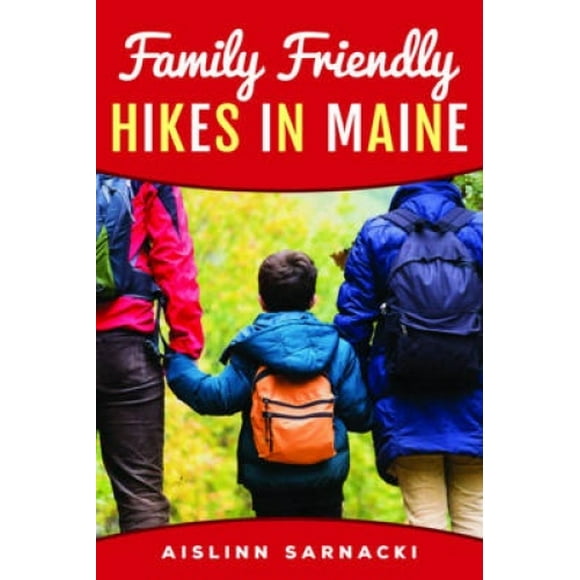 Family Friendly Hikes in Maine