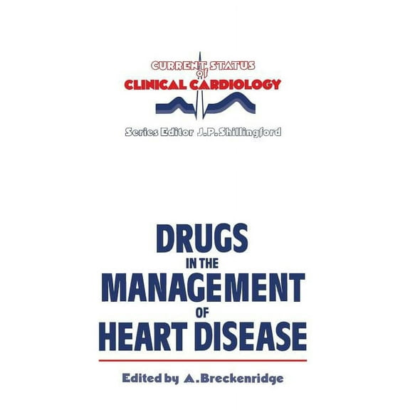 Current Status of Clinical Cardiology Drugs in the Management of Heart Disease, Book 2, (Paperback)