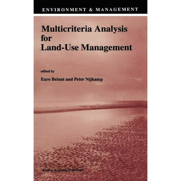 Environment & Management Multicriteria Analysis for Land-Use Management, Book 9, (Hardcover)