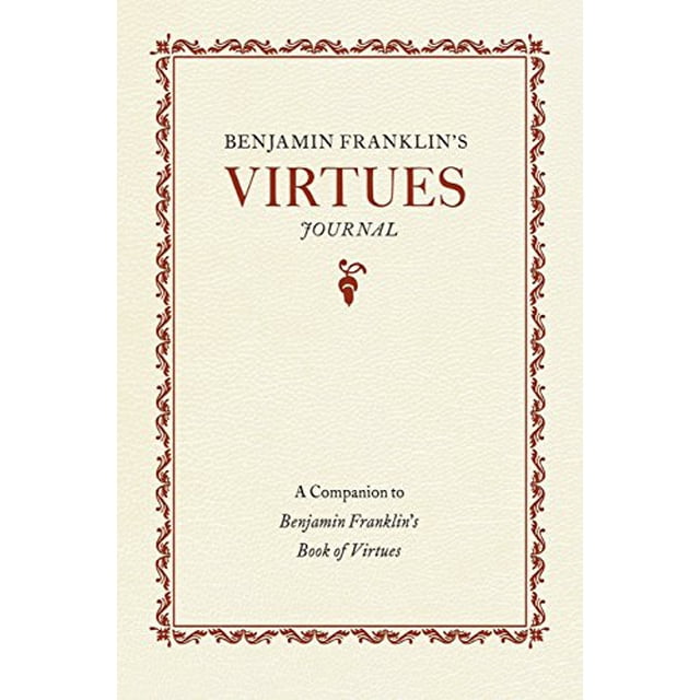 Journal des Vertus de Benjamin Franklin: Compagnon du Livre des Vertus de Benjamin Franklin