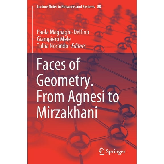 Lecture Notes in Networks and Systems Faces of Geometry. from Agnesi to Mirzakhani, Book 88, (Paperback)