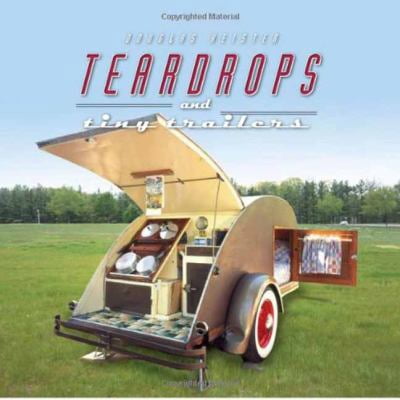 Pre-Owned Teardrops and Tiny Trailers (Hardcover) 1423602749 9781423602743