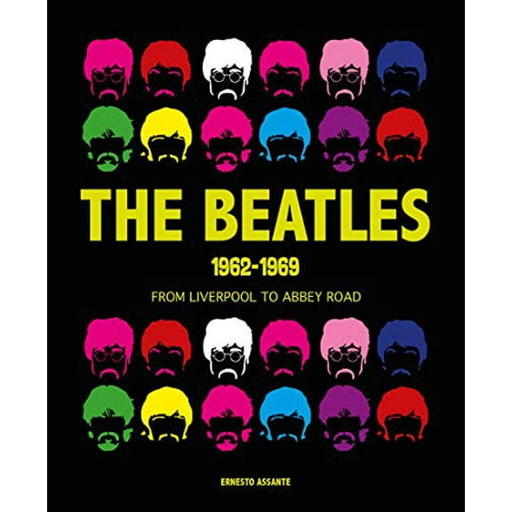 Pre-Owned Beatles 1962-1969: From Liverpool to Abbey Road Hardcover