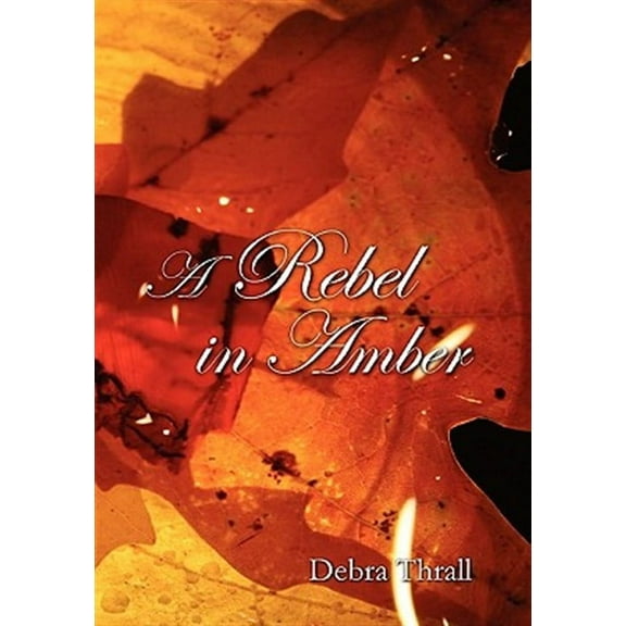 A Rebel in Amber (Hardcover)
