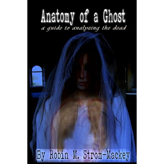 Anatomy of a Ghost, (Paperback)