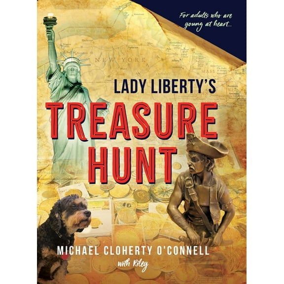 Lady Liberty's Treasure Hunt: For adults who are young at heart, (Hardcover)