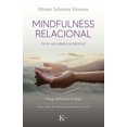 thumbnail image 1 of Libro Mindfulness Relacional Tapa Blanda, Autor Miriam Subirana Vilanova, Editorial Editorial Kairos, 1 of 2