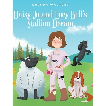 Daisy Jo and Lucy Bell's Stallion Dream (Hardcover)