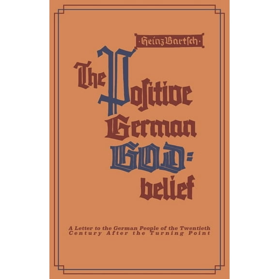 The Positive German God-Belief, (Paperback)