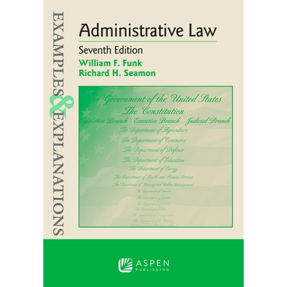 Examples & Explanations Examples & Explanations for Administrative Law, (Paperback)