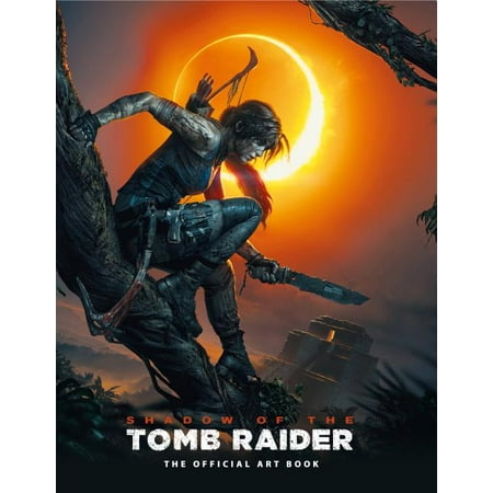 Shadow of the Tomb Raider the Official Art Book (Hardcover)