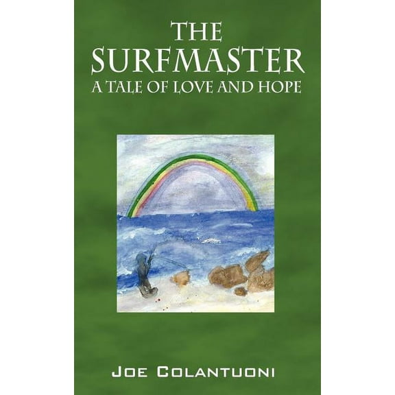 The Surfmaster: A Tale of Love and Hope, (Paperback)