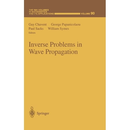 Ima Volumes in Mathematics and Its Appli Inverse Problems in Wave Propagation Book 90 (Hardcover)